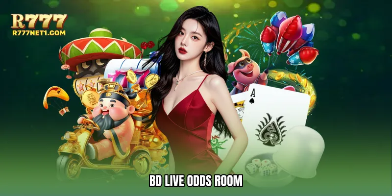 BD live odds room