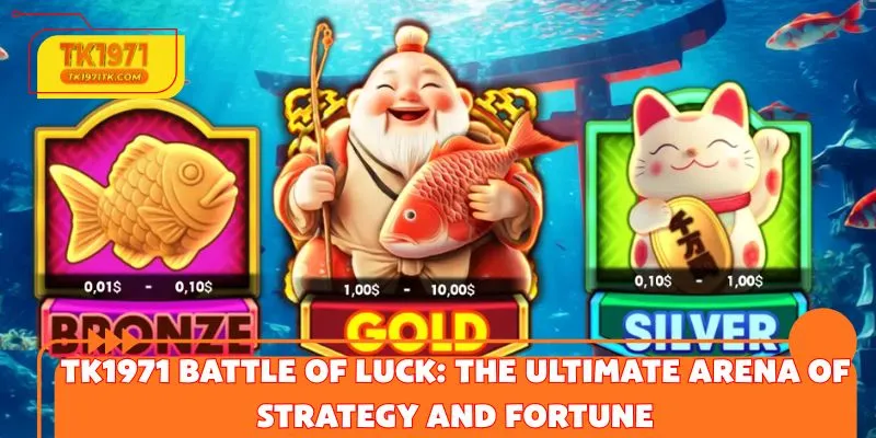 TK1971 Battle of Luck