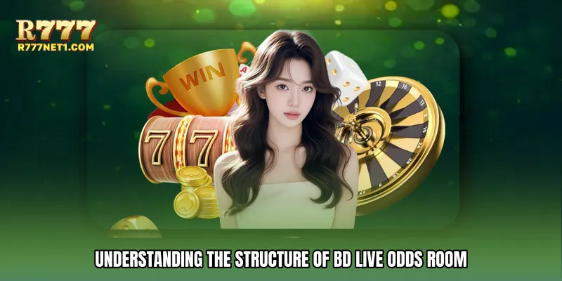 Understanding the Structure of BD live odds room