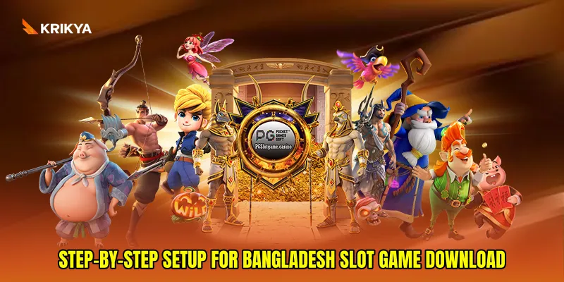 Step-by-Step Setup for Bangladesh Slot Game Download