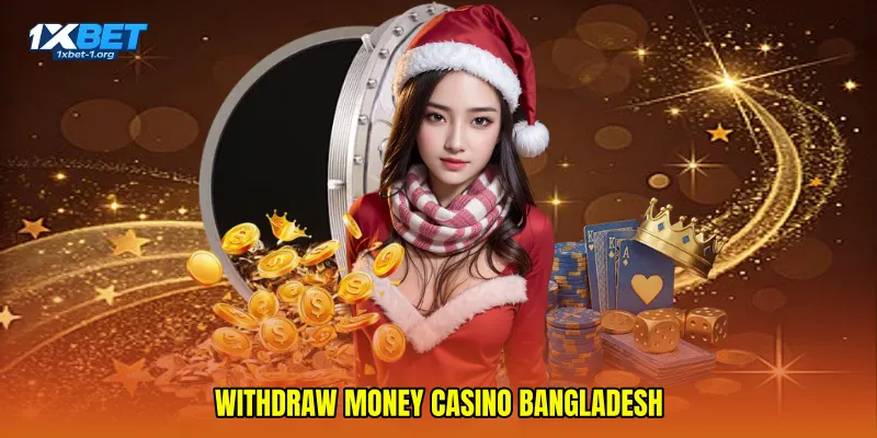 withdraw money casino Bangladesh