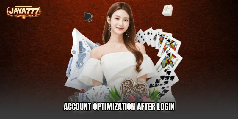 Account Optimization After Login
