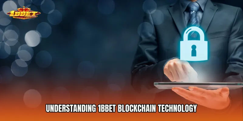Understanding 1BBET Blockchain Technology